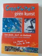 Creativiteit géén kunst / L.  Nijman, J. de Bode, 2e dr 2012, Ophalen of Verzenden, Zo goed als nieuw, Boek, Kunst en Creatief