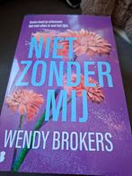 Niet zonder mij Wendy Brokers, Ophalen of Verzenden, Zo goed als nieuw
