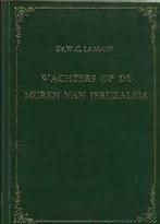 Wachters op de muren van jeruzalemDs.W.C.Lamain9789070437039, Ophalen of Verzenden, Zo goed als nieuw, Ds.W.C.Lamain, Christendom | Protestants