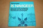 Boek - Ik navigeer - Leerboek theoretische kustnavigatie, Watersport en Boten, Nieuw, Ophalen