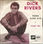 Dick Rivers - Prends Garde Dick   - 1965 -, Gebruikt, 7 inch, Single, Ophalen of Verzenden