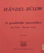 KLAVARSKRIBO 12 PIANO STUKKEN HANDEL-BULOW PAUL SEELIG, Muziek en Instrumenten, Bladmuziek, Gebruikt, Klassiek, Ophalen of Verzenden