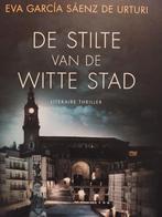 Eva García Sáenz de Urturi - De stilte van de witte stad, Gelezen, Ophalen of Verzenden, Nederland, Eva García Sáenz de Urturi