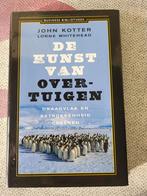 De Kunst van Overtuigen - John Kotter, Ophalen of Verzenden