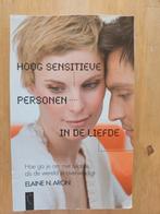 Elaine N. Aron - Hoog Sensitieve Personen in de liefde, Boeken, Psychologie, Ophalen of Verzenden, Zo goed als nieuw, Elaine N. Aron