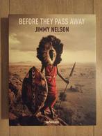 Before They Pass Away - Jimmy Nelson, Ophalen of Verzenden, Zo goed als nieuw, Overige onderwerpen, Jimmy Nelson