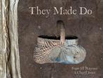 * GEZOCHT: They Made Do - Jill Peterson, Ophalen of Verzenden, Gelezen
