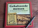Gehalveerde mensen: het Belgenkamp in Harderwijk 1914-1918, Boeken, Oorlog en Militair, Ophalen of Verzenden, Tweede Wereldoorlog