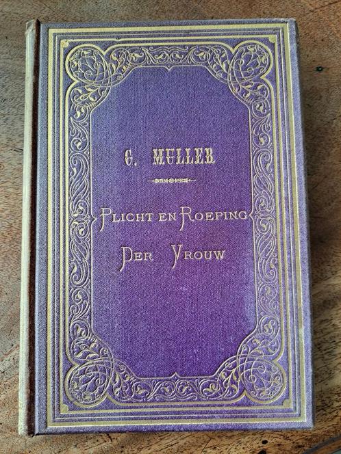 G.Muller Plicht en Roeping Der Vrouw 1874, Antiek en Kunst, Antiek | Boeken en Bijbels, Ophalen of Verzenden