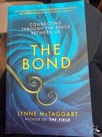 The Bond - Lynne McTaggart, Boeken, Gelezen, Achtergrond en Informatie, Spiritualiteit algemeen, Ophalen of Verzenden
