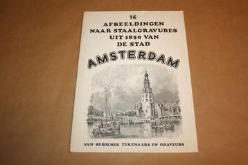16 afbeeldingen naar staalgravures uit 1850 Amsterdam beschikbaar voor biedingen