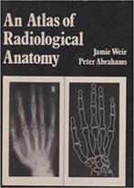 An Atlas of Radiological Anatomy Hardcover rontgen radiology, Verzenden, Beta, Zo goed als nieuw, WO