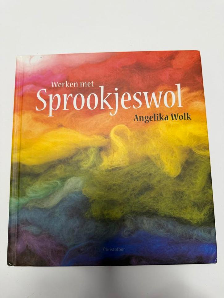 Werken met Sprookjeswol - Angelika Wolk, Boeken, Hobby en Vrije tijd, Overige onderwerpen, Ophalen of Verzenden
