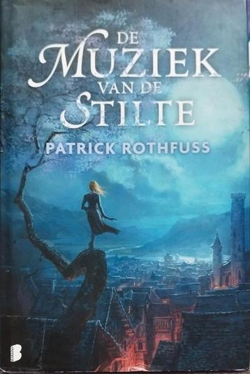 Patrick Rothfuss - De muziek van de stilte beschikbaar voor biedingen