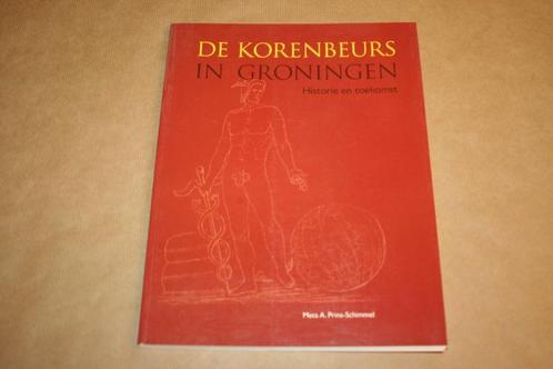 De Korenbeurs in Groningen - Historie en toekomst, Boeken, Geschiedenis | Stad en Regio, Nieuw, 20e eeuw of later, Ophalen of Verzenden