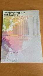 Vergrijzing als uitdaging - kansen en bedreigingen van een, Ophalen of Verzenden, Nederland