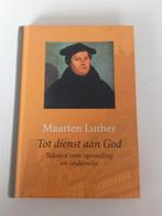 Maarten Luther - Tot dienst aan God, Boeken, Ophalen of Verzenden, Zo goed als nieuw, Maarten Luther