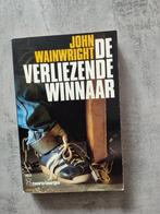 John Wainwright De verliezende winnaar in nette staat, Boeken, Ophalen of Verzenden, Zo goed als nieuw