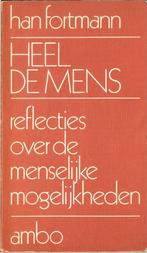 Han Fortman - HEEL DE MENS - Reflecties over de menselijke m, Ophalen of Verzenden, Gelezen