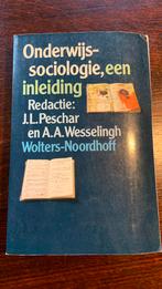 Onderwijs sociologie - J.L. Peschar / A.A. Wesselingh, Ophalen of Verzenden, Alpha, Zo goed als nieuw, HBO