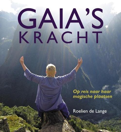 Roelien de Lange Gaia's Kracht, Boeken, Esoterie en Spiritualiteit, Zo goed als nieuw, Ophalen of Verzenden
