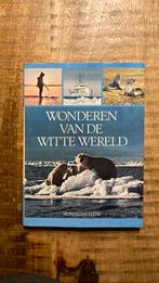 Wonderen van de Witte Wereld, Ophalen of Verzenden, Zo goed als nieuw, Natuur algemeen