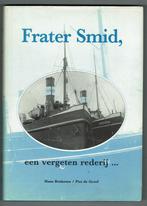 Beukema & De Greef – Frater Smid, een vergeten rederij..., Boeken, Politiek en Maatschappij, Nederland, Maatschappij en Samenleving