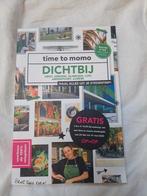 Time to Momo Dichtbij Reisgids, Overige merken, Time to Momo, Ophalen of Verzenden, Zo goed als nieuw
