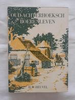Regio Achterhoek: Oud-Achterhoeksch Boerenleven  H.W. Heuvel, Boeken, Ophalen of Verzenden, 20e eeuw of later, Zo goed als nieuw