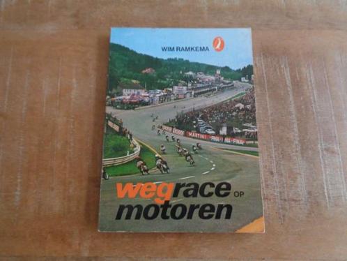 Wegrace op Motoren - NL Historie Boek - Wim Ramkema - 1974, Boeken, Motoren, Gelezen, Verzenden