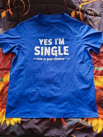Gratis i a'm Single in Blauwe T-shirt (-now is your change-) beschikbaar voor biedingen
