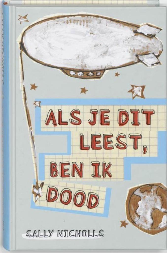 sally nicholls - als je dit leest ben ik dood, Boeken, Kinderboeken | Jeugd | 10 tot 12 jaar, Zo goed als nieuw, Ophalen of Verzenden