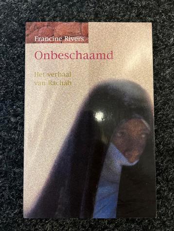 Francine Rivers - Onbeschaamd beschikbaar voor biedingen