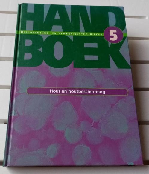 HANDBOEK HOUT EN HOUTBESCHERMING * Savantis, Boeken, Hobby en Vrije tijd, Houtbewerking, Ophalen of Verzenden