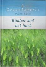 Maarten Luther - Bidden met het hart - Graankorrels, Nieuw, Christendom | Protestants, Ophalen of Verzenden, Maarten Luther