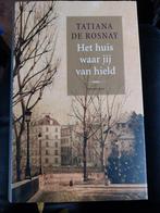 Tatiana de Rosnay - Het huis waar jij van hield, Gelezen, Ophalen of Verzenden, Europa overig, Tatiana de Rosnay