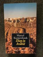 Diep in Arabie; door Marcel Kurpershoek #Midden #Oosten, Ophalen of Verzenden, Zo goed als nieuw, Marcel Kurpershoek, Azië