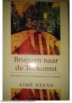 Bruggen naar de toekomst Aimé Heene, Ophalen of Verzenden, 20e eeuw of later, Zo goed als nieuw, Europa