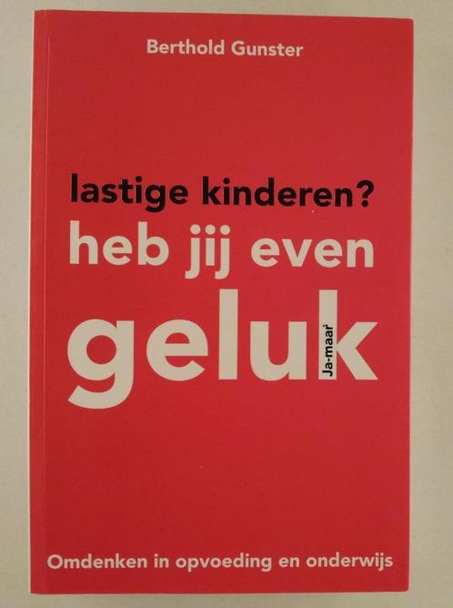 Gunster, Berthold - Lastige kinderen? Heb jij even geluk, Boeken, Zwangerschap en Opvoeding, Gelezen, Verzenden