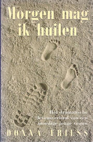 Donna Friess - Morgen mag ik huilen. beschikbaar voor biedingen
