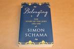 Simon Schama – Belonging, Joodse geschiedenis 1492–1900, Boeken, Ophalen of Verzenden, Gelezen