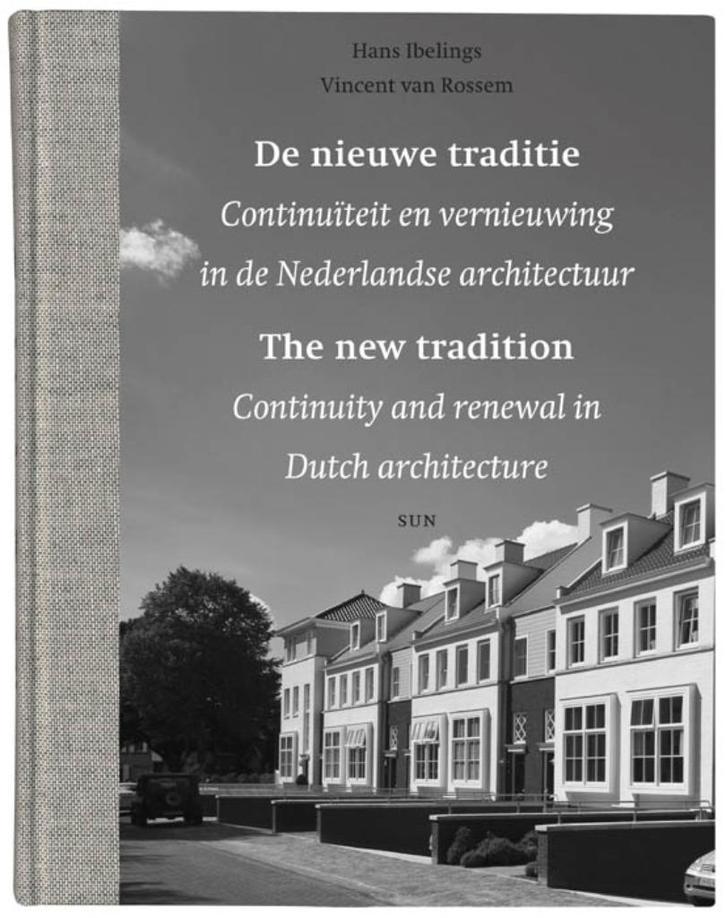 De nieuwe traditie, continuïteit en vernieuwing in de Nederl, Boeken, Kunst en Cultuur | Architectuur, Nieuw, Architecten, Ophalen of Verzenden