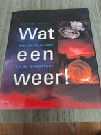 Wat een Weer!
over ijs, as en vuur in de atmosfeer, Ophalen of Verzenden, Zo goed als nieuw, Jacob kuiper