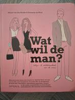 Boek: "Wat wil de man?" van Mirjam van den Broeke (zgan), Mijam van den Broeke; Femmeke de Wind, Ophalen of Verzenden, Ontwikkelingspsychologie