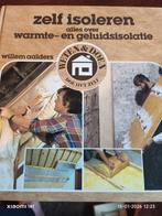 Zelf Isoleren - Alles over warmte- en geluidsisolatie, Boeken, Ophalen of Verzenden, Gelezen, Willem Aalders