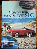 Mercedes-Benz VAN V TOT SLC - Robert Scheerboom, Ophalen of Verzenden, Gelezen, Mercedes, Robert Scheerboom