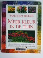 Malcolm Hillier, Meer kleur in de tuin, gelezen, Ophalen of Verzenden, Gelezen, Tuinieren en Tuinplanten