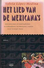 Het lied van de Mexicana's - Sylvia Lopéz-Medina, Gelezen, Sylvia López-Medina, Ophalen of Verzenden