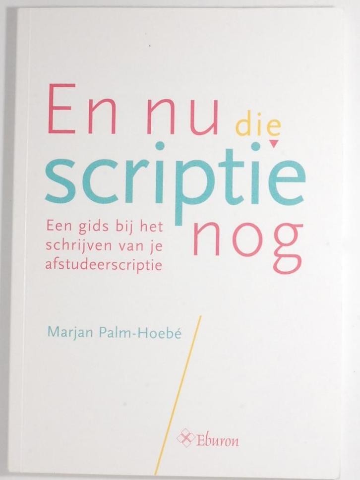 En nu die scriptie nog (2016), Boeken, Studieboeken en Cursussen, Zo goed als nieuw, HBO, Beta, Verzenden
