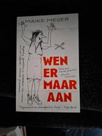 Maike Meijer - Wen er maar aan, Ophalen of Verzenden, Zo goed als nieuw, Maike Meijer